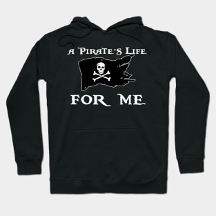 Pirates life for me Hoodie